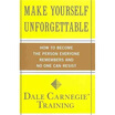 Make Yourself Unforgettable How to Become the Person Everyone Remembers&No One Can Resist
Make Yourself Unforgettable How to Become the Person Everyone Remembers&No One Can Resist