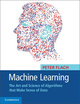 Machine Learning The Art&Science of Algorithms that Make Sense of Data