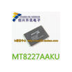MT8227AAKU MT8227AAKU-BMSL