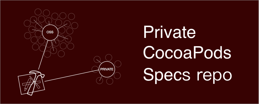 如何创建私有 CocoaPods 仓库