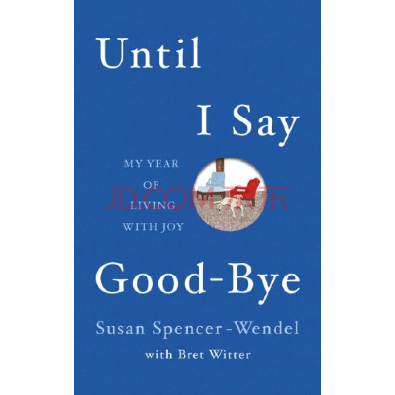 until i say goodbye my year of living with joy[平装]