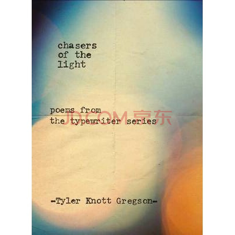 chasers of the light poems from the typewriter