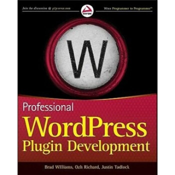 Professional WordPress Plugin Development》(Brad Williams，Ozh ...