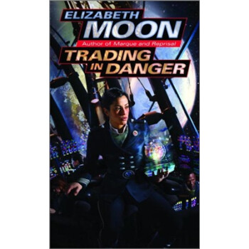 《Trading in Danger》(Elizabeth Moon(