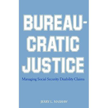Bureaucratic Justice: Managing Social Se.