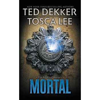 《Mortal (The Books of Mortals)》(Ted Dekker