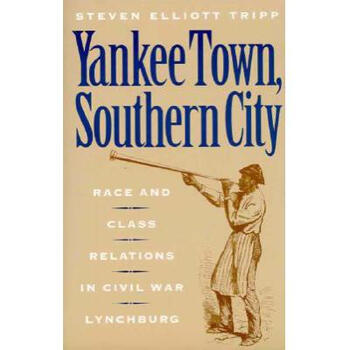 Yankee Town, Southern City: Race and Cla.