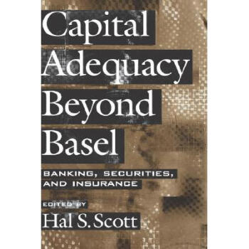Capital Adequacy Beyond Basel: Banking, .