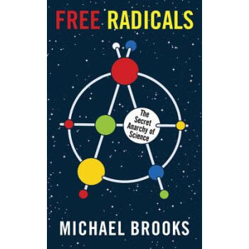 【预订】Free Radicals: The Secret Anarchy of