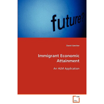 【预订】Immigrant Economic Attainment【