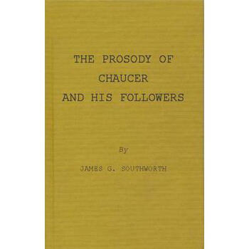 The Prosody of Chaucer and His Followers.【图