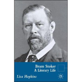 Bram Stoker: A Literary Life