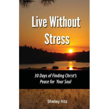 Live Without Stress: 30 Days of Finding .