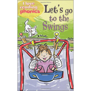 let"s go to the swings (i love reading phonics, level 2)