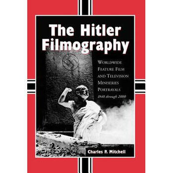 The Hitler Filmography: Worldwide Featur.