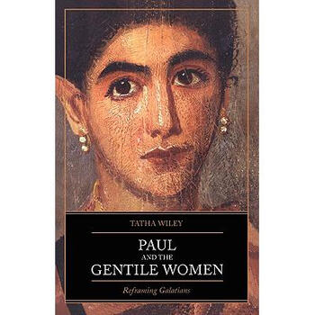 Paul and the Gentile Women: Reframing Ga.【