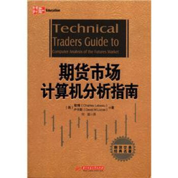 technical traders guide to computer analysis of the futures markets by charles lebeau