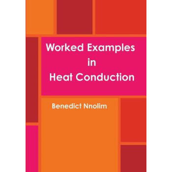 《预订worked examples in heat conduction》【摘要 书评 试读】