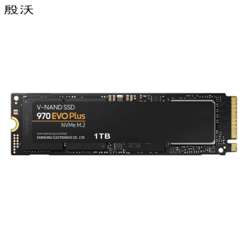 殷沃三星（SAMSUNG）1TB固态硬盘 SSD M.2接口(NVMe协议) 970 EVO Plus（MZ-V7S1T0B）