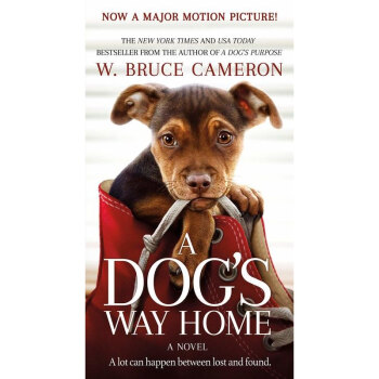 一条狗的回家路（电影版）英文原版 电影小说 A Dog's Way Home 一条狗的使命作者 