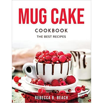 《预订mug cake cookbook: the best recipes》【摘要 书评 试读】