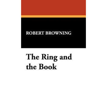 《预订the ring and the book》【摘要 书评 试读】- 京东图书
