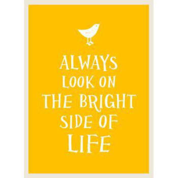 always look on the bright side of life