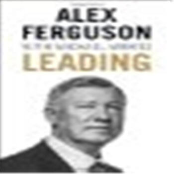 领导力：亚历克斯 弗格森自传 英文原版商业理财 英文原版 Leading Alex Ferguson