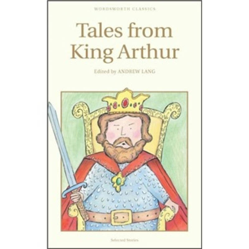 tales from king arthur(wordsworth children's cla