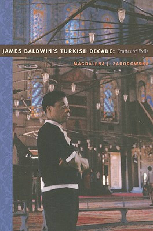 【预订】james baldwin"s turkish decade: erotics