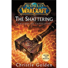 World of Warcraft: The Shattering-Prelude to Cataclysm