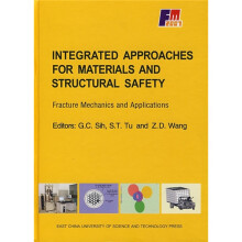 材料与结构安全分析的整合方法:国际断裂力学2007年会论文集(英文版)