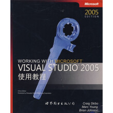 WORKING WITH MICROSOFT VISUAL STUDIO 2005使用教程