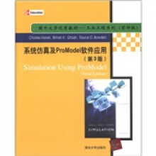 国外大学优秀教材·工业工程系列(影印版):系统仿真及ProModel软件应用(第3版)