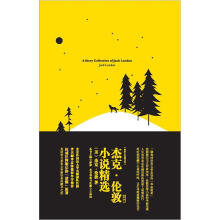 杰克·伦敦小说精选：A Story Collection of Jack London