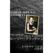 people who eat darkness: the fate of lucie blackman