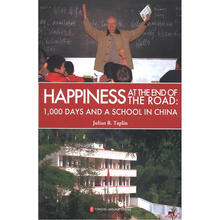 路的尽头是幸福：在中国的1000个日子和那所学校（英文）