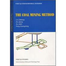 THE COAL MINING METHOD/中国矿业大学新世纪教材建设工程资助教材