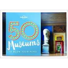50 Museums To Blow Your Mind 1