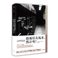 把他们关起来，然后呢？  [Incarceration Nations: A Journey to]