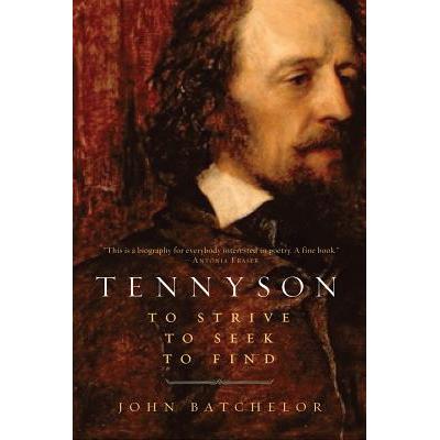 tennyson: to strive, to seek, to find