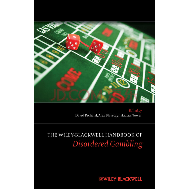 The Wiley-Blackwell Handbook of Disordered Gambling