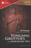 

Yungang Grottoes and Northern Wei 雕刻在石头上的王朝魏王朝与云冈石窟英语版