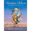 

The Genius of Islam How Muslims Made the Modern World