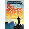 

8th Grade Super Zero