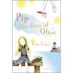 

Pip The Story of Olive
