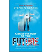

Brief History of the Future