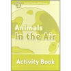 

Oxford Read&Discover Level 3 Animals in the Air Activity Book