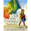 

Child of the Civil Rights Movement Junior Library Guild Selection