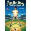 

Two Hot Dogs with Everything